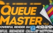 AE脚本：队列批量渲染管理加速 Aescripts QueueMaster v1.12