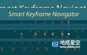 AE脚本-智能关键帧浏览导航器 Smart Keyframe Navigator v1.2 + 使用教程
