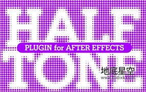 AE插件-创意半调圆点填充效果 Halftone V1.1.1 Win/Mac