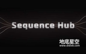 PR脚本-快速浏览嵌套序列项目管理 Sequence Hub V1.1.1+使用教程