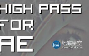 AE插件-支持GPU加速的高通滤镜 High Pass v1.1 Win/Mac