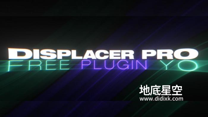 AE插件-专业置换贴图映射高级版 Displacer Pro v1.1 Win/Mac + 使用教程