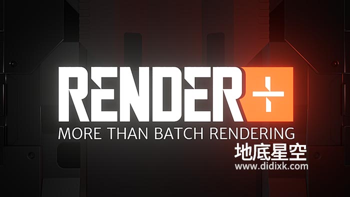 Blender插件-批量渲染工具 Render+ V2.5
