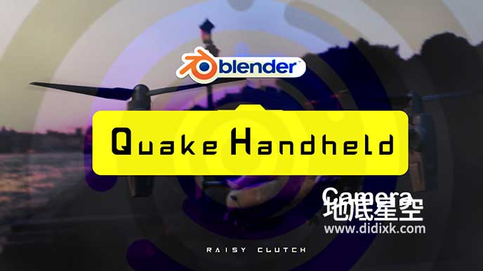 Blender插件-手持摄像机抖动摇晃特效 Quake Handheld Camera V1.0