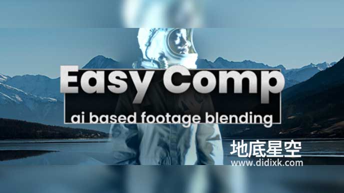 AE插件-人工智能自动色彩匹配特效合成 Easy Comp v1.1.26 Win/Mac
