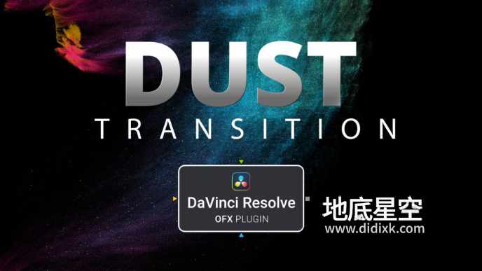 达芬奇插件-粉尘粒子消散溶解转场过渡特效 Dust Transition V1.1.1 Win 含使用教程 达芬奇插件-粉尘粒子消散溶解转场过渡特效 Dust Transition V1.1.1 Win 含使用教程