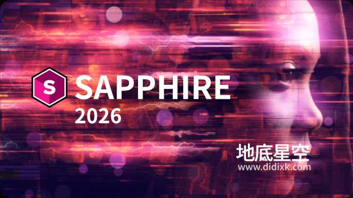 Ae/Pr/Ps/AVX/OFX/达芬奇蓝宝石插件 BorisFX Sapphire 2026 Win/Mac