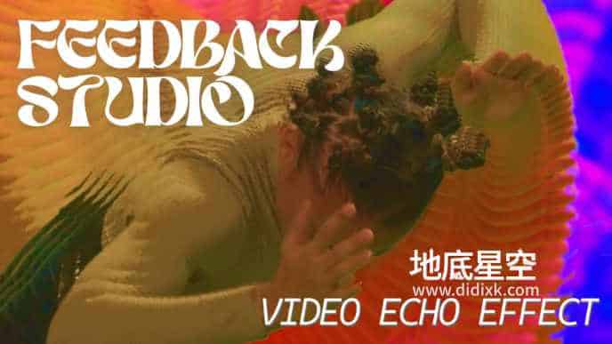 AE插件-视频拖尾分形隧道万花筒视觉特效 Feedback Studio V1.2.0 Win 含使用教程