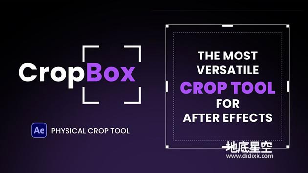 AE插件-交互式合成区域快速裁剪工具 CropBox v1.0.0 Win/Mac 含使用教程